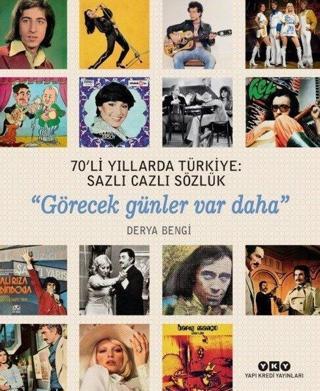 70li Yıllarda Türkiye-Sazlı Cazlı Sözlük - Derya Bengi - Yapı Kredi Yayınları