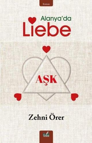 Alanya'da Liebe-Aşk - Zehni Örer - İzan Yayıncılık