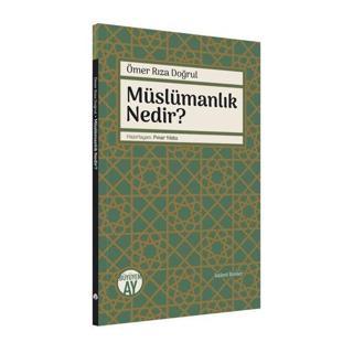 Müslümanlık Nedir? - Ömer Rıza Doğrul - Büyüyenay Yayınları
