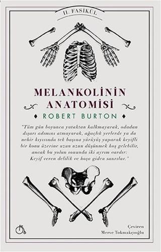 Melankolinin Anatomisi 2.Fasikül - Robert Burton - Aylak Adam