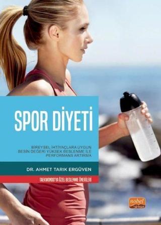 Spor Diyeti - Ahmet Tarık Ergüven - Nobel Bilimsel Eserler