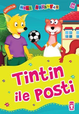 Mini Masallar Tintin İle Posti - Nalan Aktaş Sönmez - Timaş Çocuk