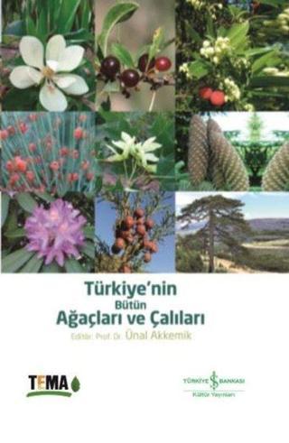 Türkiye'nin Bütün Ağaçları ve Çalıları Kolektif  İş Bankası Kültür Yayınları
