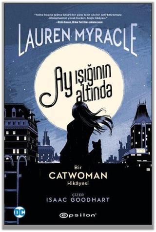 Catwoman: Ay Işığının Altında - Lauren Myracle - Epsilon Yayınevi