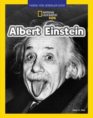 National Geographic Kids - Albert Einstein - Tarihe Yön Verenler Dizisi - Alper K. Ateş - Beta Kids