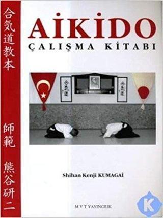 Aikido Çalışma Kitabı - Kenji Kumagai - MVT Yayınları
