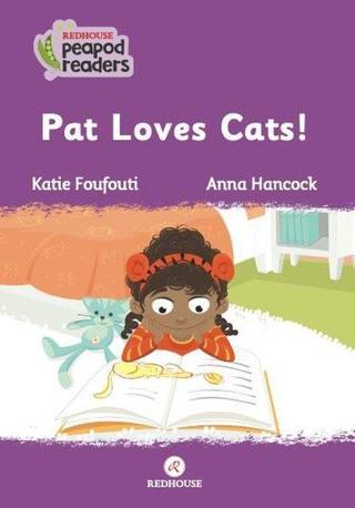 Pat Loves Cats! Redhouse Peapod Readers - Katie Foufouti - Redhouse Yayınları