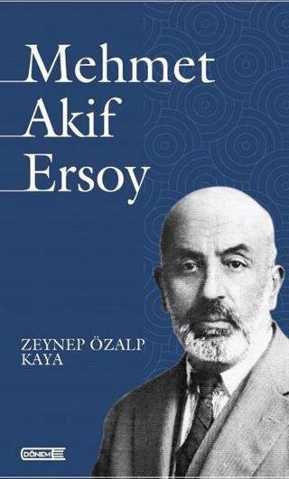 Mehmet Akif Ersoy - Zeynep Özalp Kaya - Dönem
