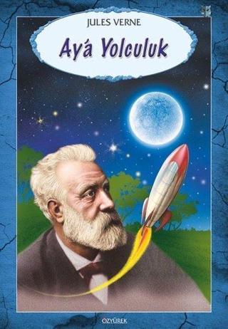 Ay'a Yolculuk - Jules Verne - Özyürek Yayınevi