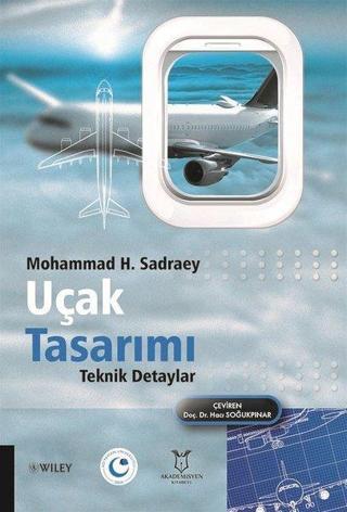 Uçak Tasarımı Teknik Detaylar - Mohammad H. Sadraey - Akademisyen Kitabevi