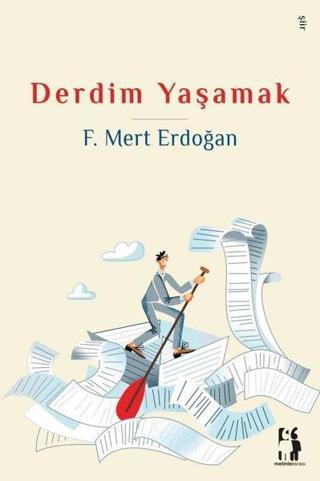 Derdim Yaşamak - F. Mert Erdoğan - Metinlerarası Kitap