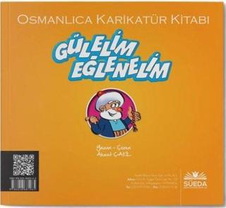 Gülelim Eğlenelim - Osmanlıca Karikatür Kitabı - Ahmet Çakıl - Süeda Yayınları