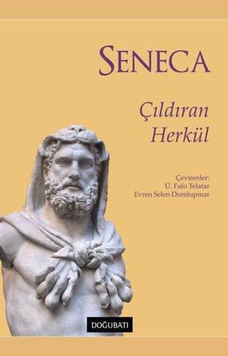 Çıldıran Herkül - Lucius Annaeus Seneca - Doğu Batı Yayınları