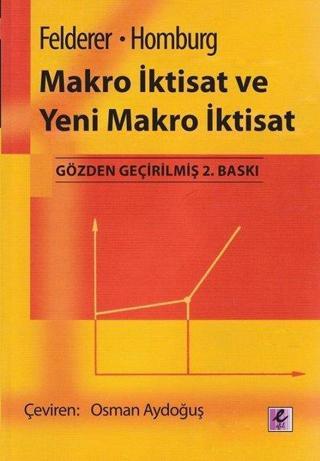 Makro İktisat ve Yeni Makro İktisat - Stefan Homburg - Efil Yayınevi Yayınları