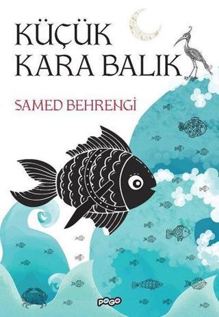 Küçük Kara Balık - Samed Behrengi - Pogo
