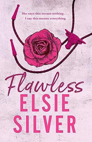 Flawless : The must-read small-town romance and TikTok bestseller! - Elsie Silver - Little, Brown Book Group