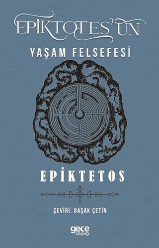 Epiktetos'un Yaşam Felsefesi - Epiktetos  - Gece Kitaplığı