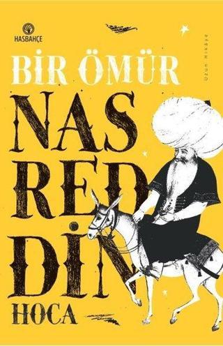 Bir Ömür Nasreddin Hoca - Uzun Hikaye - Mustafa Dedeler - Hasbahçe