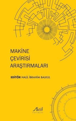 Makine Çevirisi Araştırmaları - Kolektif  - Aktif Yayınları