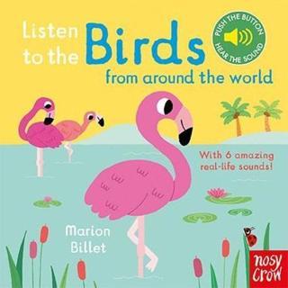 Listen to the Birds From Around the World - Marion Billet - NOSY CROW
