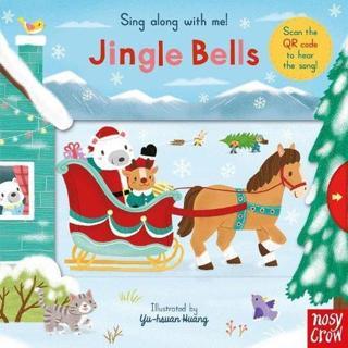 Sing Along With Me! Jingle Bells - Yu-Hsuan Huang - NOSY CROW
