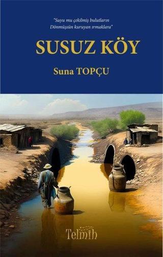 Susuz Köy - Suna Topçu - Telmih Kitap