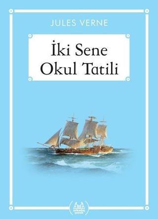 İki Sene Okul Tatili - Ali Aydoğan - Arkadaş Yayıncılık