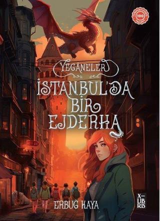 Yeganeler - İstanbul'da Bir Ejderha - Erbuğ Kaya - Xlibris