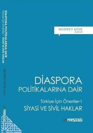 Diaspora Politikalarına Dair: Türkiye İçin Öneriler 1 - Siyasi ve Sivil Haklar - Kolektif  - GAV Perspektif Yayınları