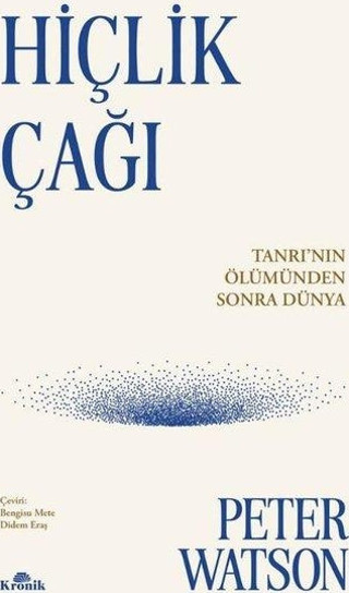Hiçlik Çağı - Tanrı'nın Ölümünden Sonra Dünya - Kronik Kitap