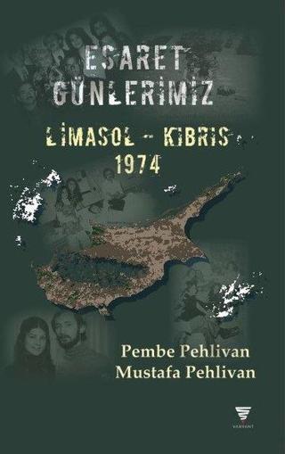 Esaret Günlerimiz: Limasol - Kıbrıs 1974 - Mustafa Pehlivan - Varyant