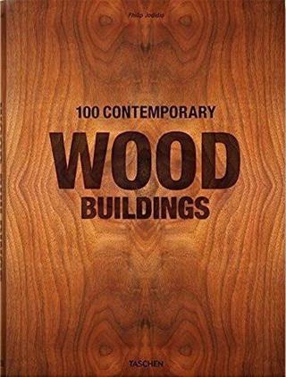 100 Contemporary Wood Buildings - Philip Jodidio - Taschen GmbH