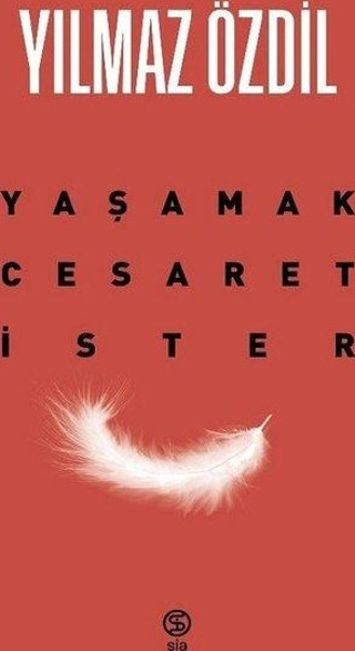 Yaşamak Cesaret İster - Sia Yayınevi