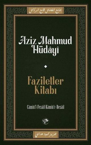 Faziletler Kitabı - Aziz Mahmud Hüdayi - Şamil Yayıncılık