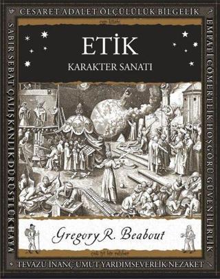 Etik - Karakter Sanatı - Gregory R. Beabout - A7 Kitap