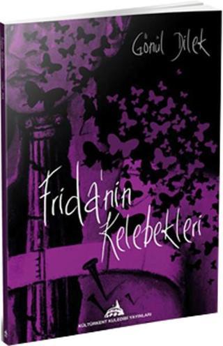 Frida'nin Kelebekleri Gönül Dilek Kuledibi Yayınları