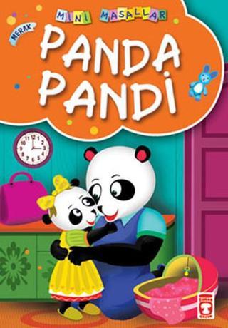 Mini Masallar Panda Pandi - Müjgan Şeyhi - Timaş Çocuk