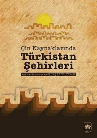 Türkistan Şehirleri - Kürşat Yıldırım - Ötüken Neşriyat