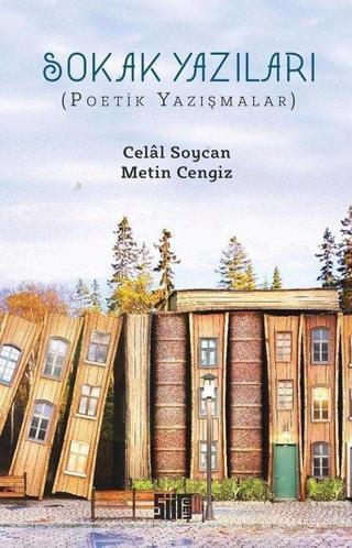 Sokak Yazıları-Poetik Yazışmalar - Celal Soycan - Şiirden Yayınları