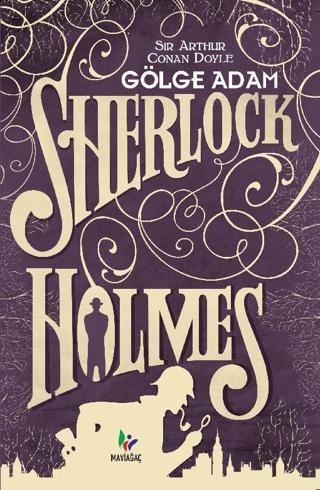 Sherlock Holmes-Gölge Adam - Sir Arthur Conan Doyle - Mavi Ağaç