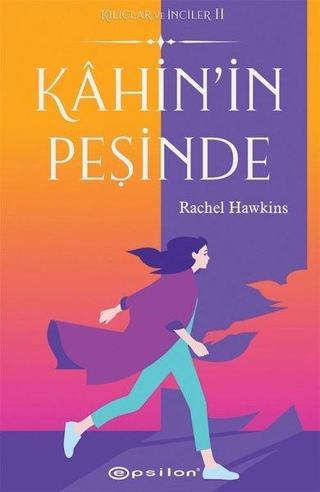 Kahin'in Peşinde-Kılıçlar ve İnciler 2 - Rachel Hawkins - Epsilon Yayınevi
