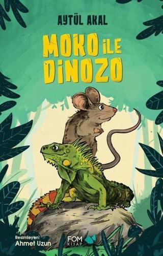 Moko İle Dinozo - Fom Kitap