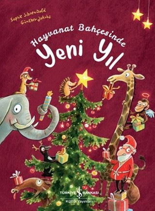 Hayvanat Bahçesinde Yeni Yıl - İş Bankası Kültür Yayınları