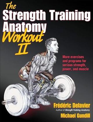 The Strength Training Anatomy Workout Volume II: 2