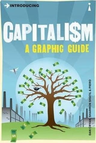 Introducing Capitalism: A Graphic Guide Sharron Shatil Icon Books