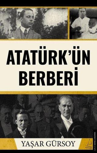 Atatürk'ün Berberi - Yaşar Gürsoy - Destek Yayınları