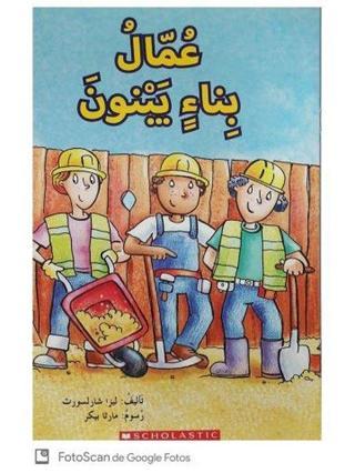 (Arabic)Construction Workers Build - Scholastic Authors  - Scholastic MAL