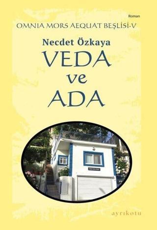 Veda ve Ada - Omnia Mors Aequat Beşlisi 5 - Necdet Özkaya - Ayrıkotu Yayınları