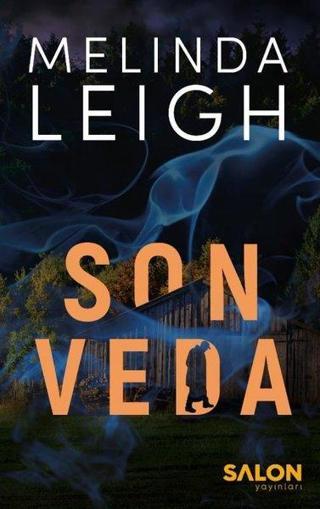 Son Veda - Morgan Dane Serisi 2.Kitap - Melinda Leigh - Salon Yayınları