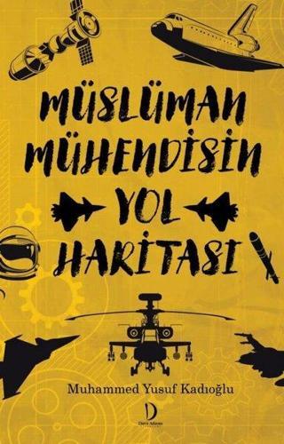 Müslüman Mühendisin Yol Haritası - Muhammed Yusuf Kadıoğlu - Dava Adamı Yayınları